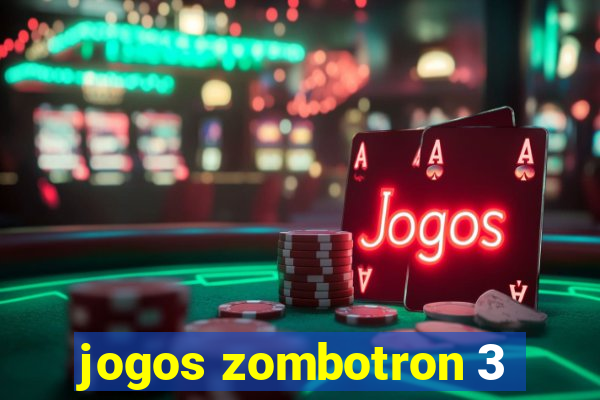 jogos zombotron 3